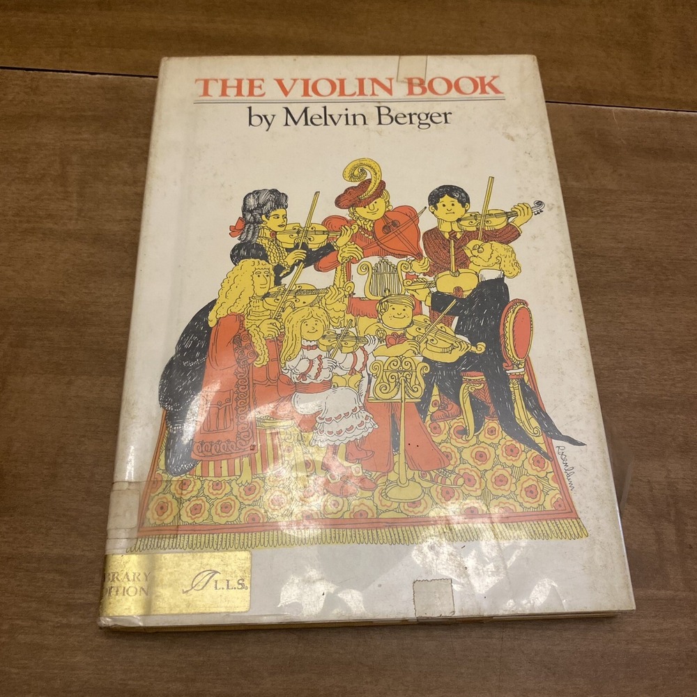 The Violin Book By Melvin Berger Illustrated 1972